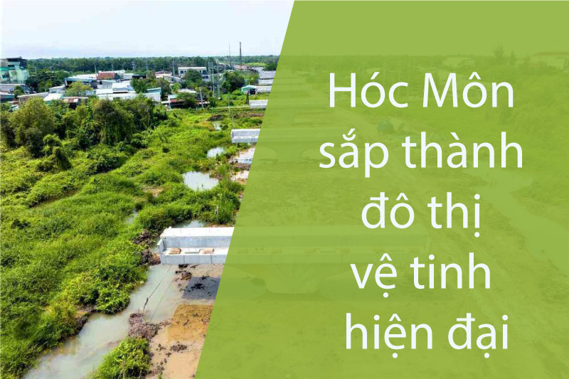 Hóc Môn “Lột Xác”: Quy Hoạch Đô Thị Vệ Tinh Và Cú Hích Hạ Tầng Tỷ Đô
